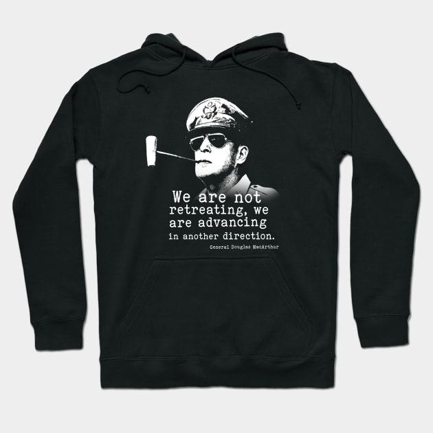 General Douglas MacArthur | WW2 Quote Hoodie by Distant War